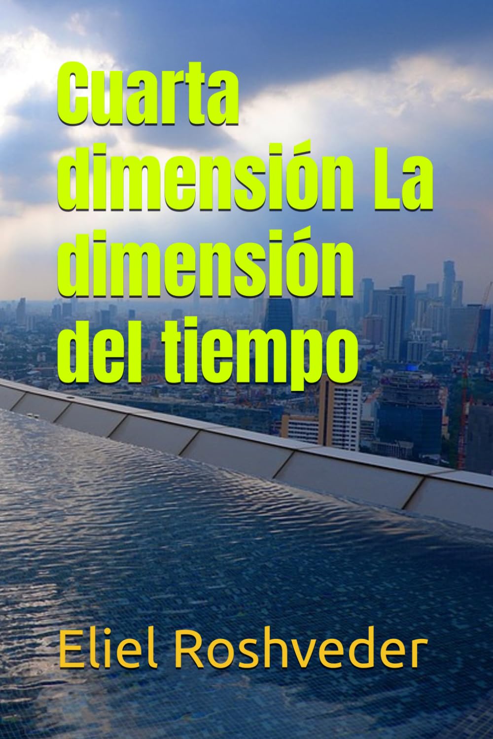 Cuarta dimensión La dimensión del tiempo (Mundos paralelos y dimensiones)