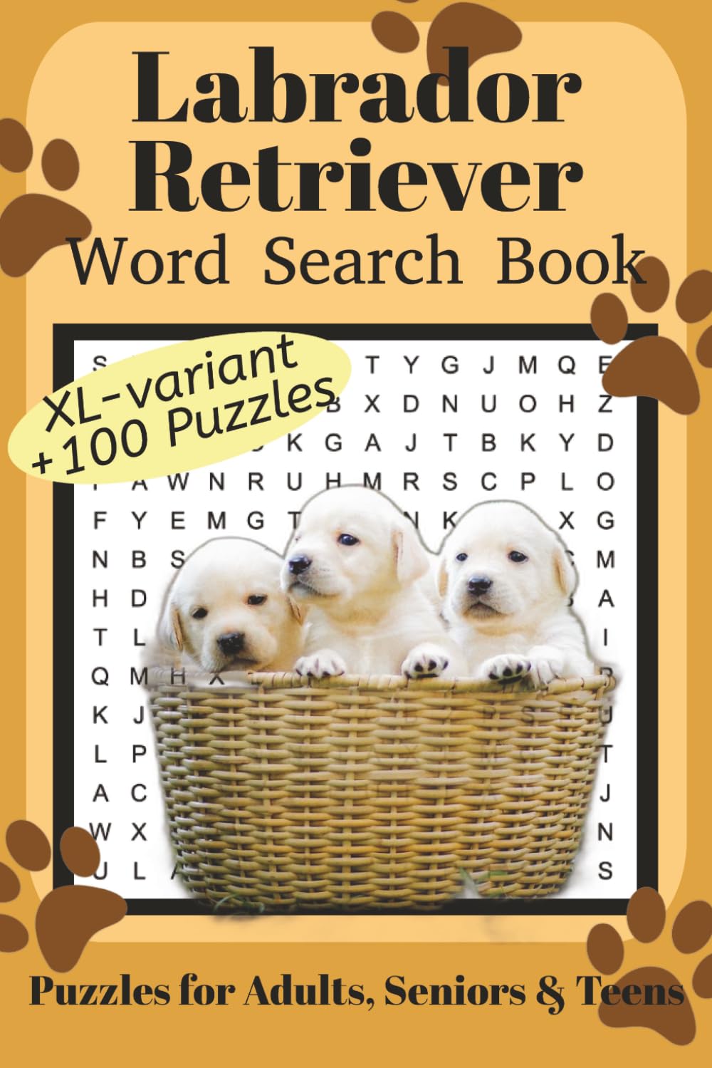 Labrador Retriever Word Search Book XL: Fun Word Search Puzzles for Labrador Retriever Lovers | XL variant | +100 fun puzzles | Relaxing Brain Games ... | 6x9 Inches | 220 Pages | Solutions Included