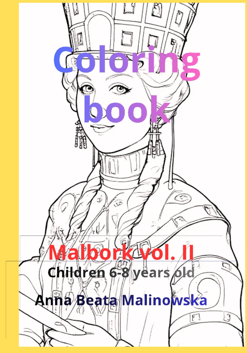 Malbork: coloring book: Children 6-8 years, vol. II