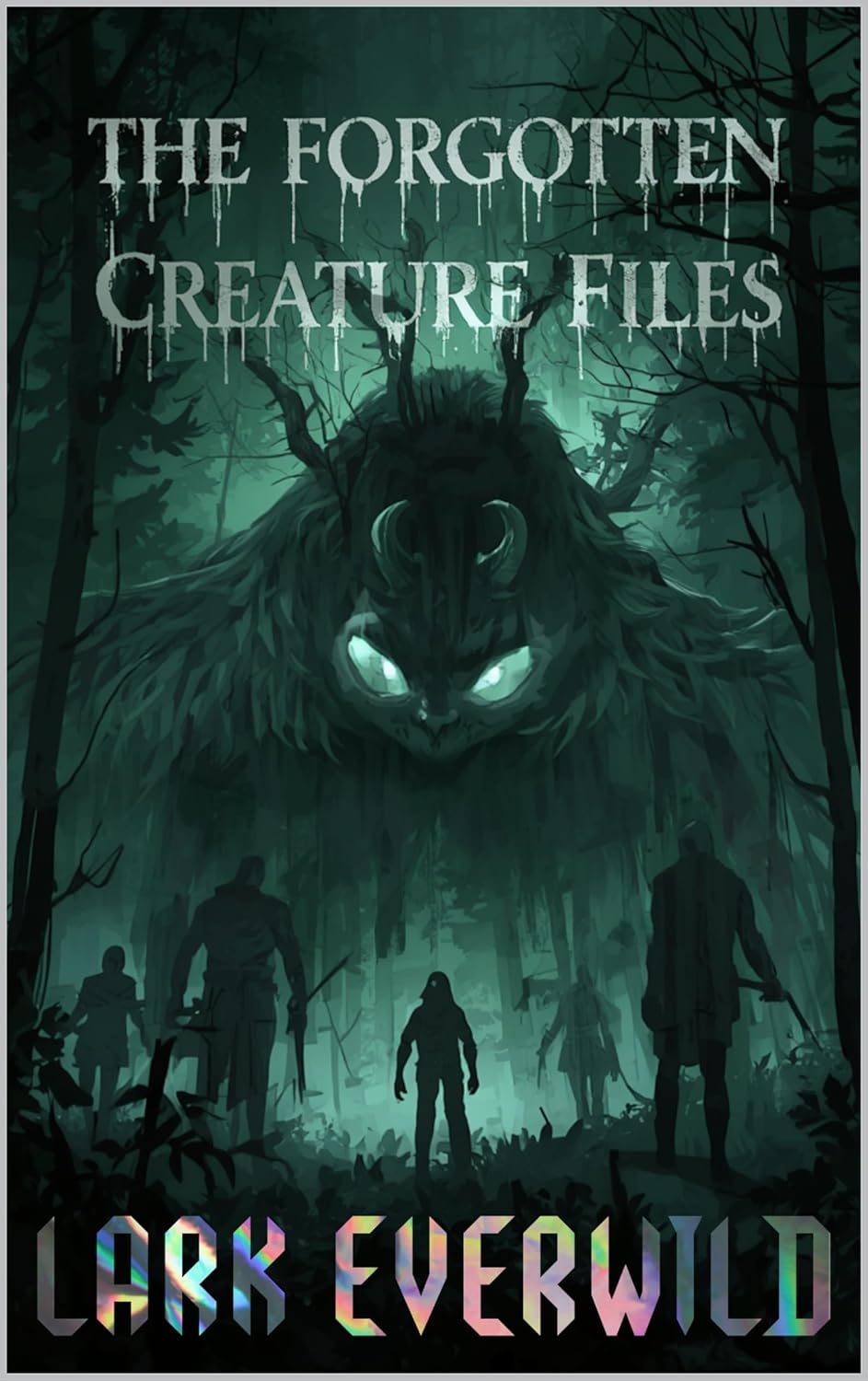The Forgotten Creature Files: Files 001 - 010      Kindle Edition