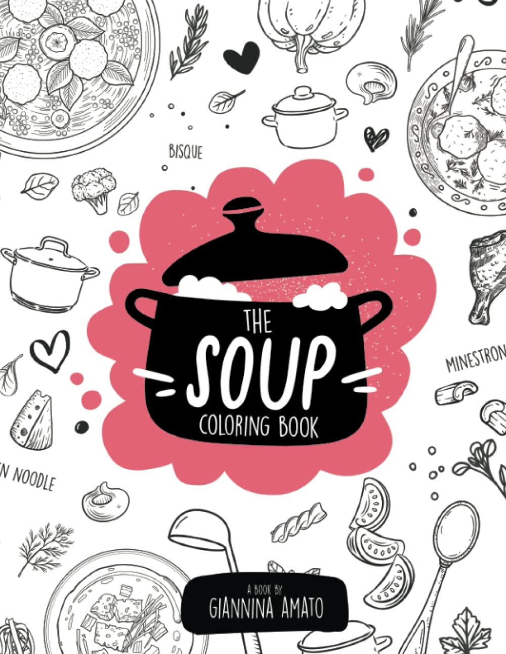 The Soup Coloring Book - adult coloring book for soup lovers