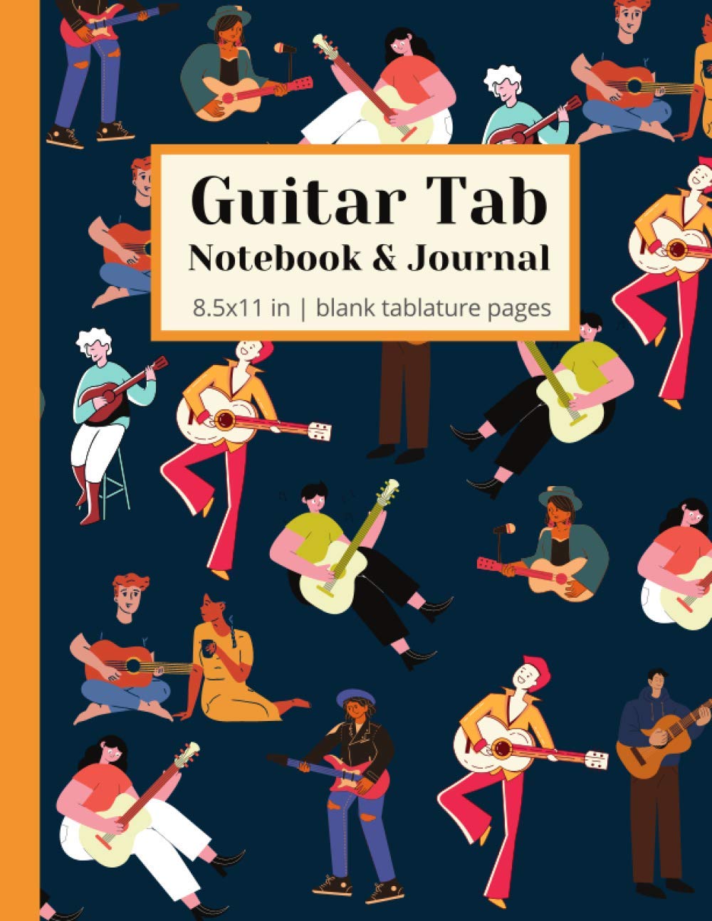 Blank Guitar Tab Notebook and Journal: Guitar Tablature Notebook to Help Practice and Write in Guitar Songs (8.5 x 11 in Music Stave Notebook and Gift ... Guitar Players, Teacher and Students)
