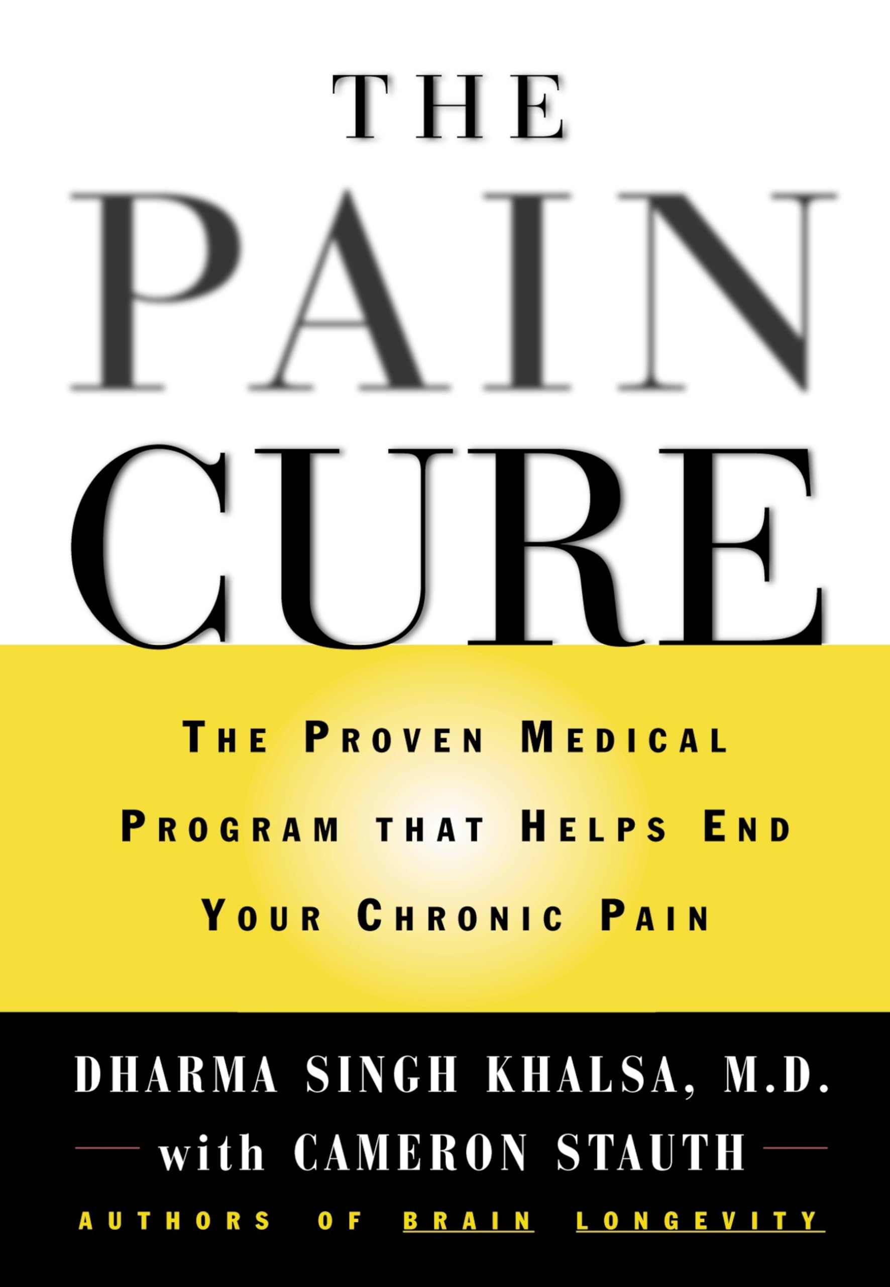 Cover of The Pain Cure: The Proven Medical Program That Helps End Your Chronic Pain