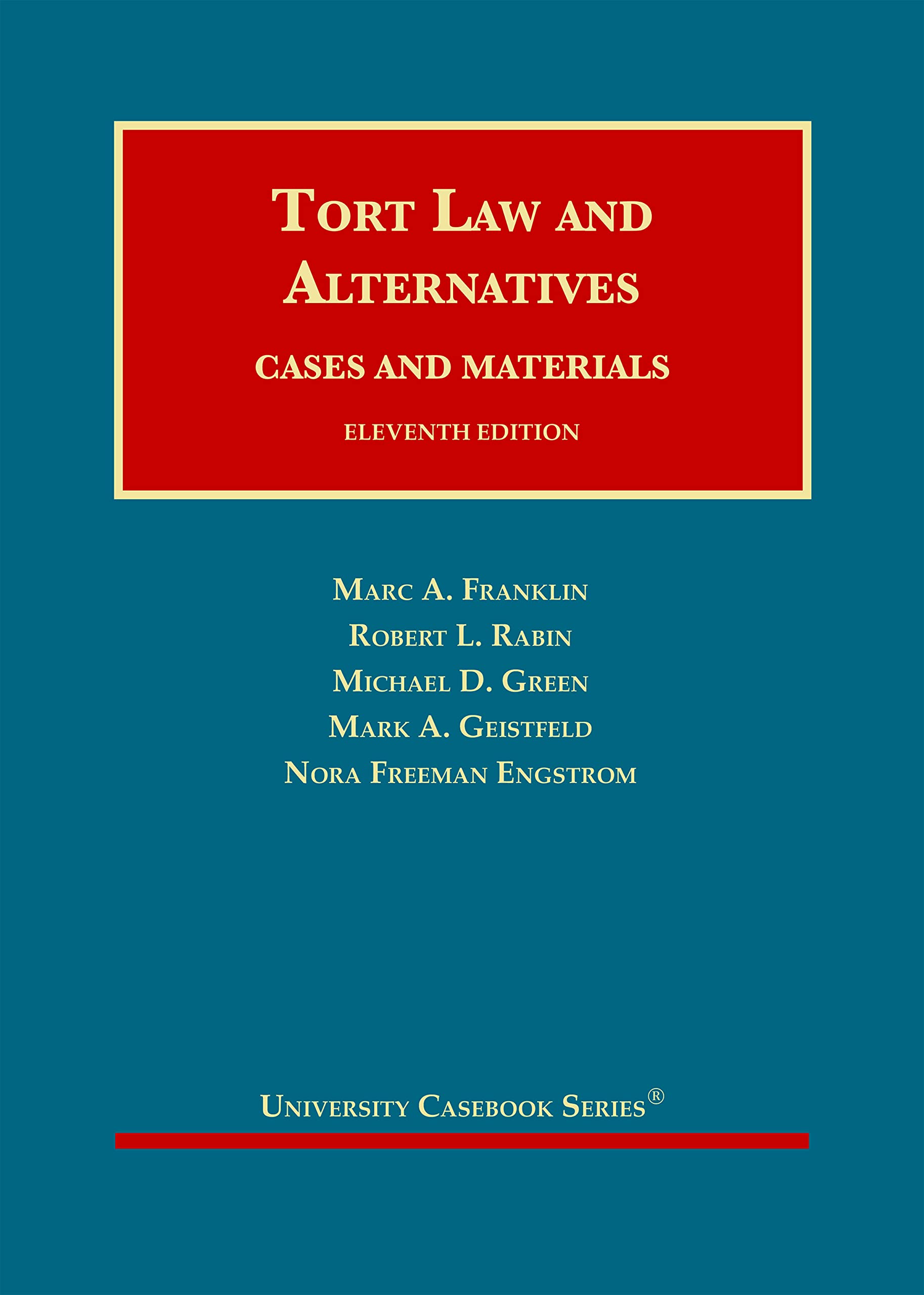 Tort Law and Alternatives: Cases and Materials (University Casebook Series)