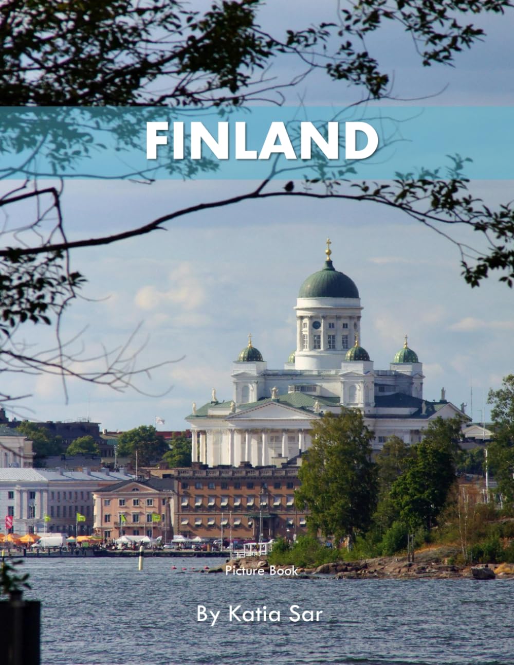 Finland: A Perfect Coffee Table Picture Book - Travel and Tourism lovers.