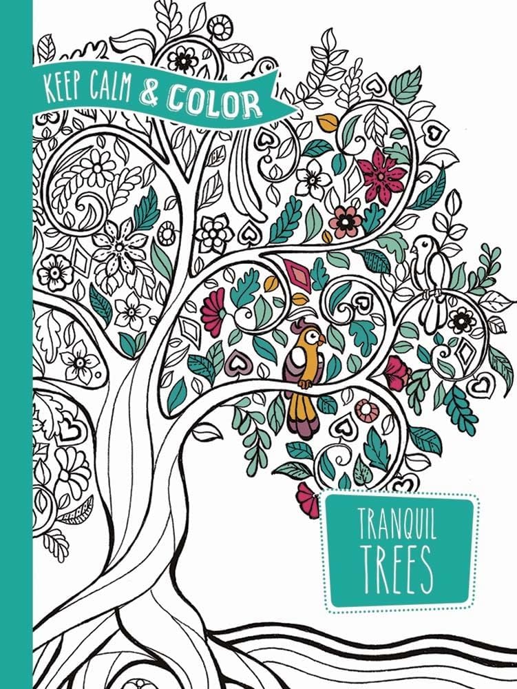 Keep Calm and Color -- Tranquil Trees Coloring Book (Dover Adult Coloring Books) Paperback โ June 20, 2016