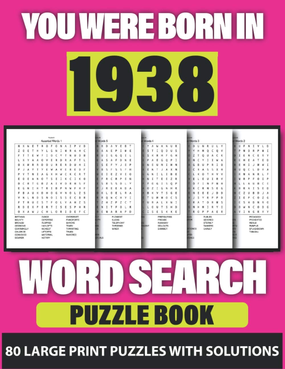You Were Born In 1938: Word Search: Lonely Time Enjoying 80 Large Print Word Search Puzzles With Solutions For Adults Specially For Senior Grandpa And Grandma Who Were Born In 1938