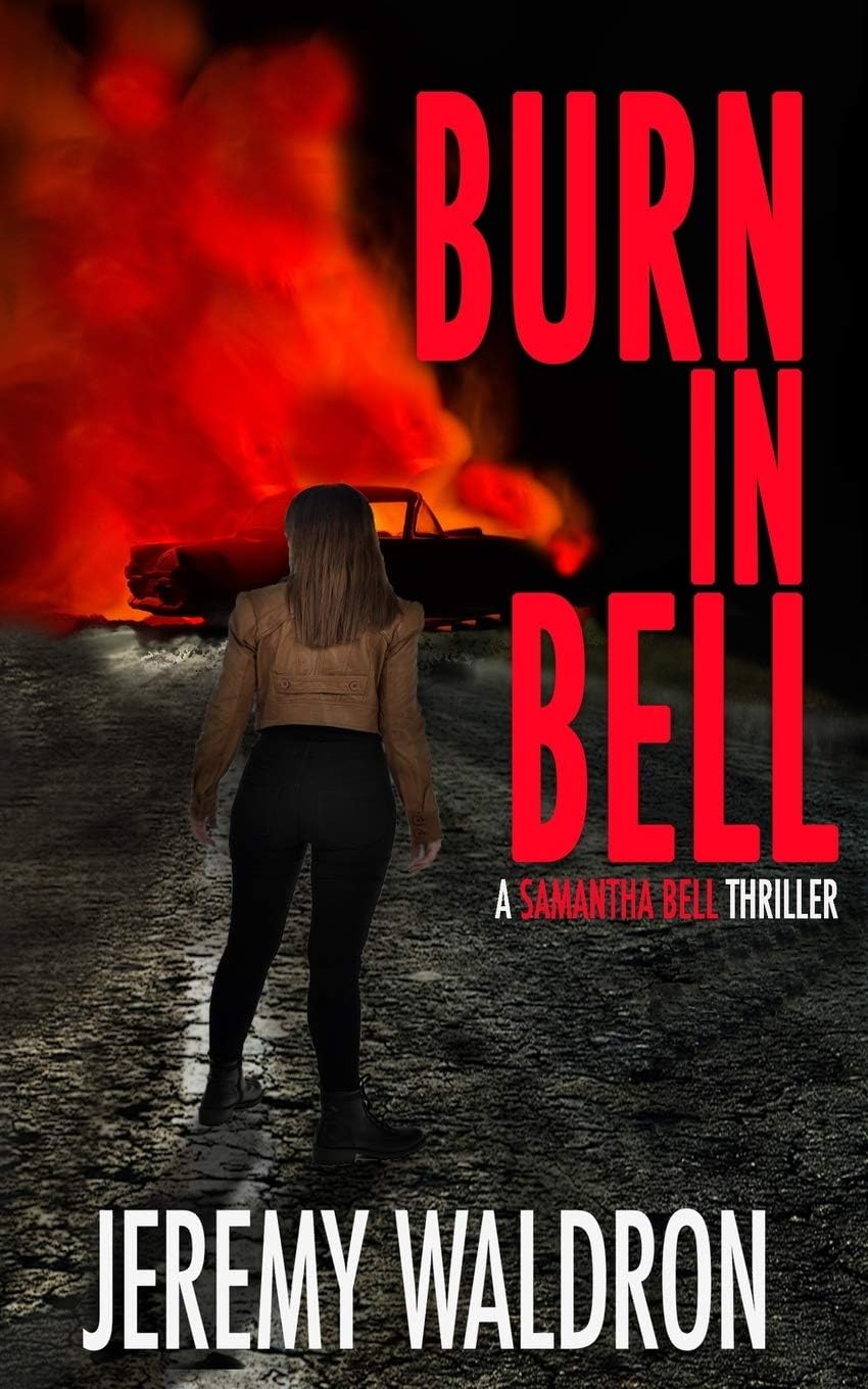 BURN IN BELL (A Samantha Bell Mystery Thriller)