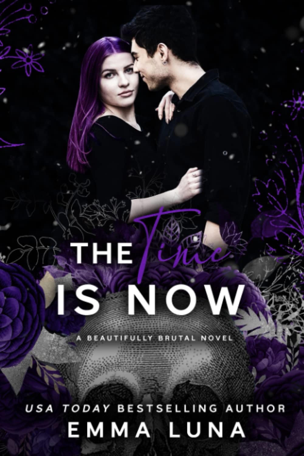 The Time Is Now: A Dark Mafia Romance (Beautifully Brutal)