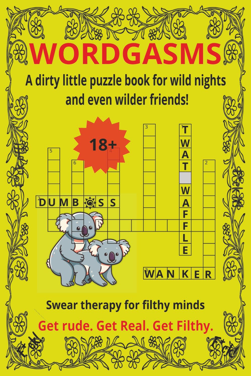 Naughty and Cheeky Adult Word Searches & Crossword Puzzles: Full of Naughty, Dirty & Downright Inappropriate AF Puzzles | 6x9 inches | 50 Puzzles | ... Girls' Night, White Elephant & Stockings