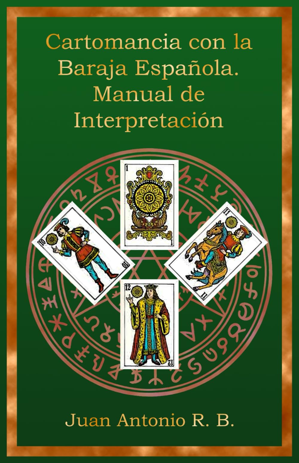 Cartomancia con la Baraja Española. Manual de Interpretación