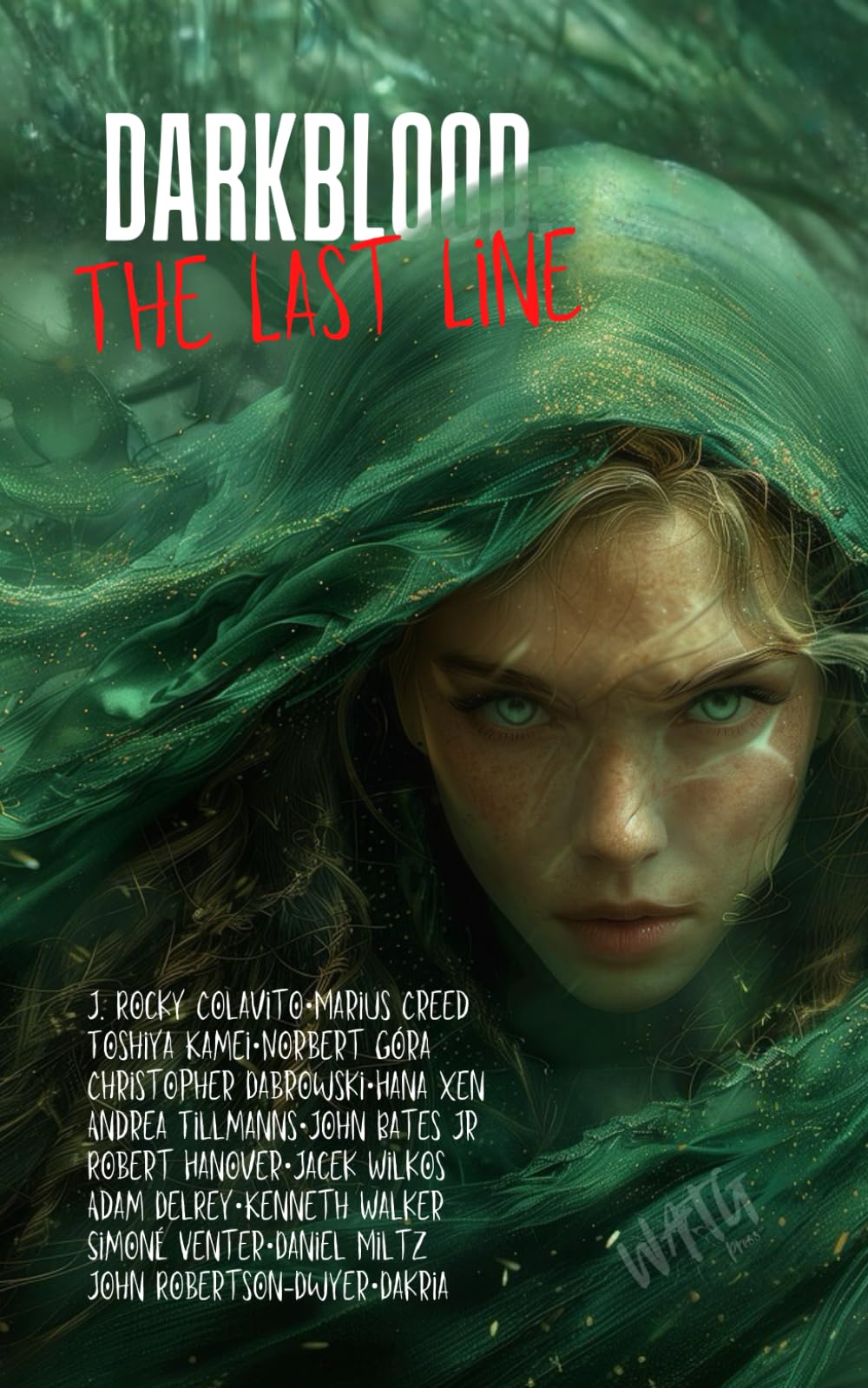 Darkblood: The Last Line: A Flash Anthology: 3 (WATG Press Collection)