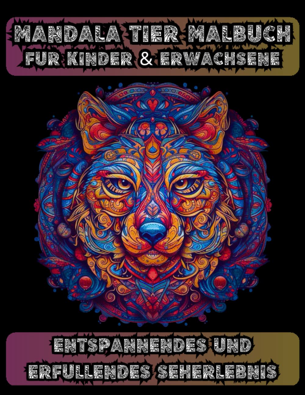 Mandala Tier Malbuch für Kinder & Erwachsene: XXL Malbuch - Perfekt zum Stressabbauen und entspannen