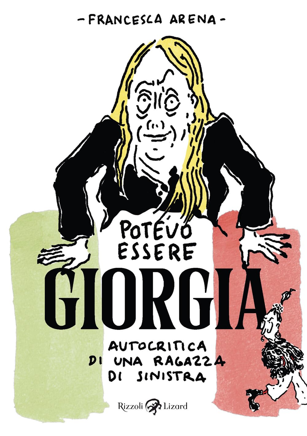 Potevo Essere Giorgia. Autocritica Di Una Ragazza Di Sinistra - 4