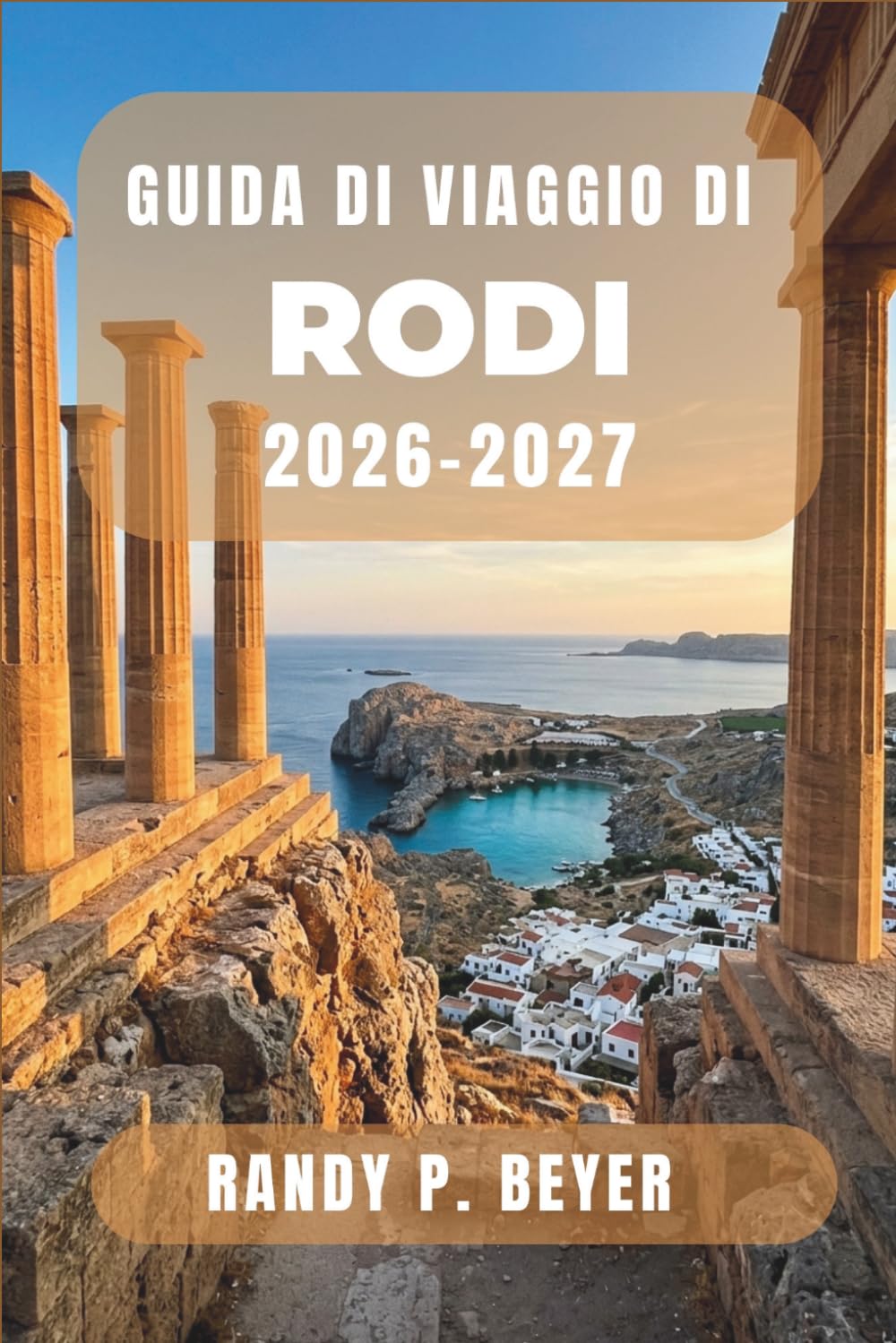 Guida di viaggio di Rodi 2026–2027: Itinerari sull'isola, passeggiate nel centro storico, attrazioni principali di Lindos, fughe al mare e consigli sui ristoranti locali.