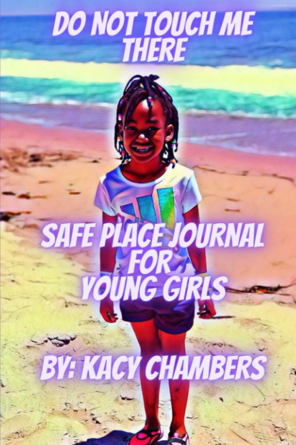 Great Books Publishing Company Do Not Touch Me There: Safe Place Journal For Young Girls
