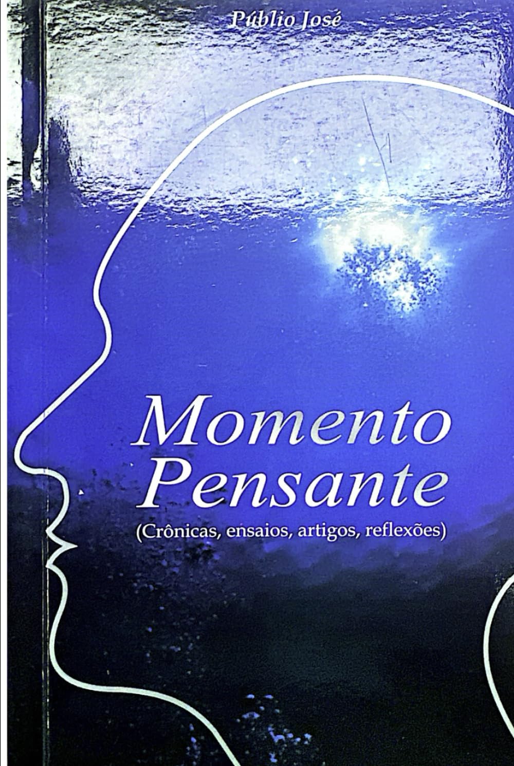 Momento Pensante: (Crônicas, ensaios, artigos, reflexões)
