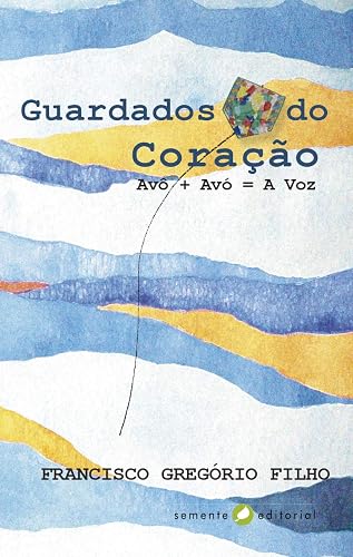 Guardados do Coração: Avô + Avó = a voz
