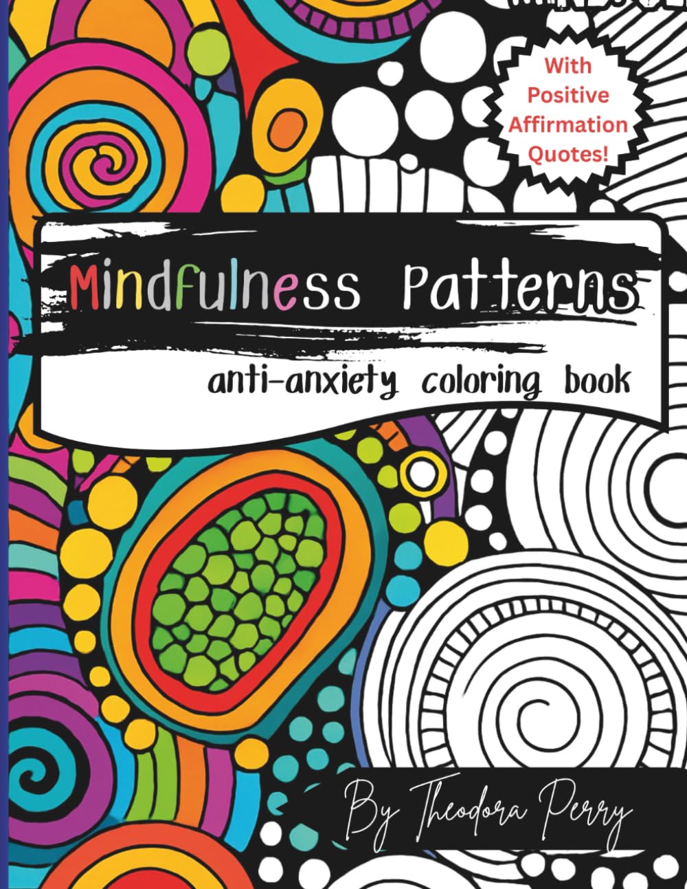 Mindfulness patterns- anti anxiety coloring book: Advanced Calming Designs for Adults Seeking Stress-Free and Mindful Relaxation