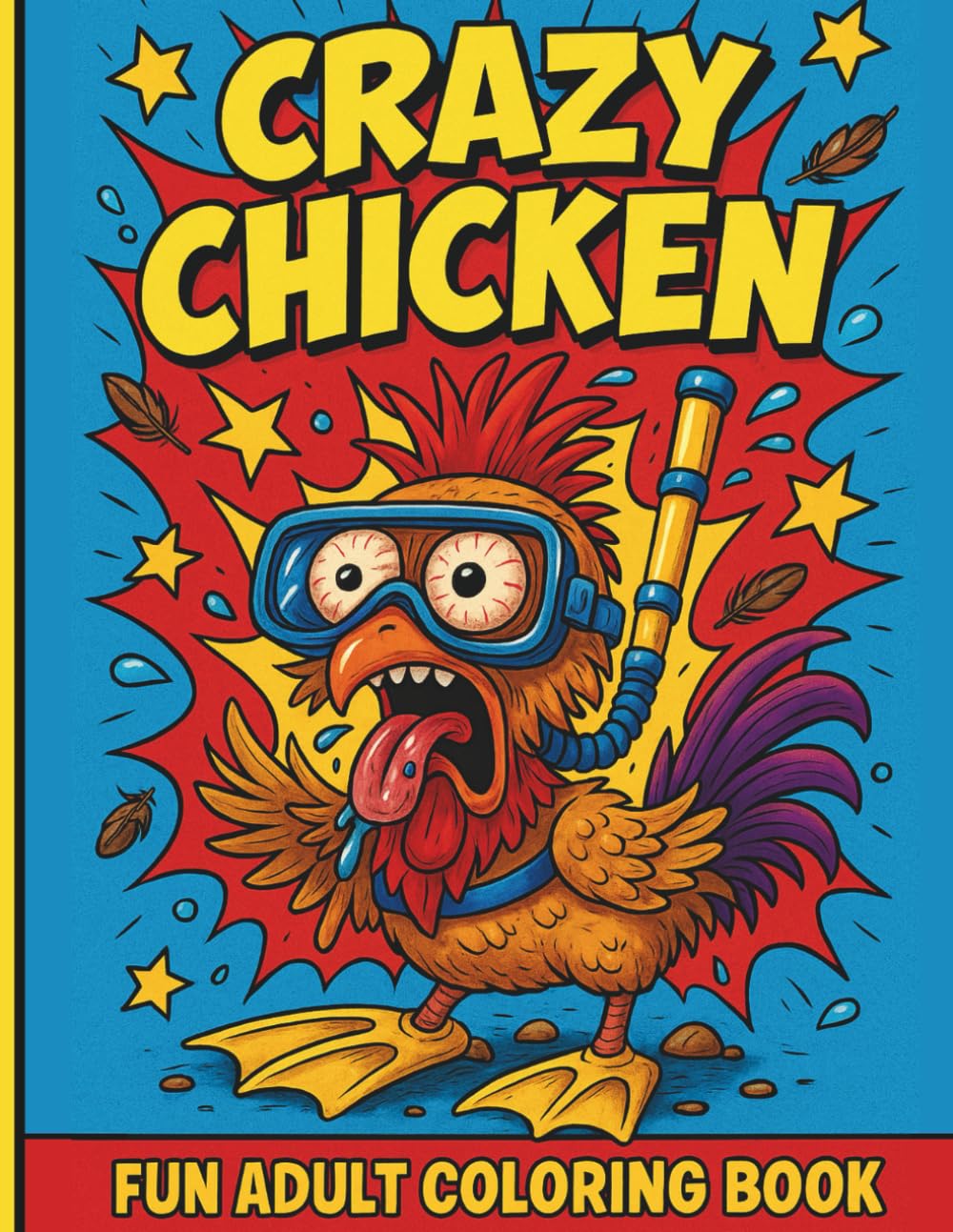 Crazy Chicken: Fun Adult Coloring Book