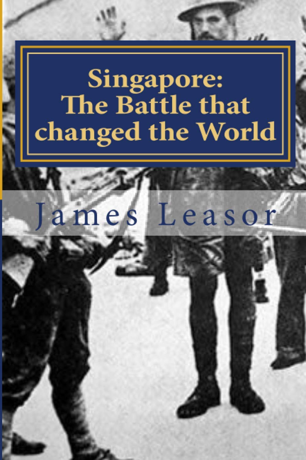 Buy Singapore: The Battle that changed the World — BookShops.in