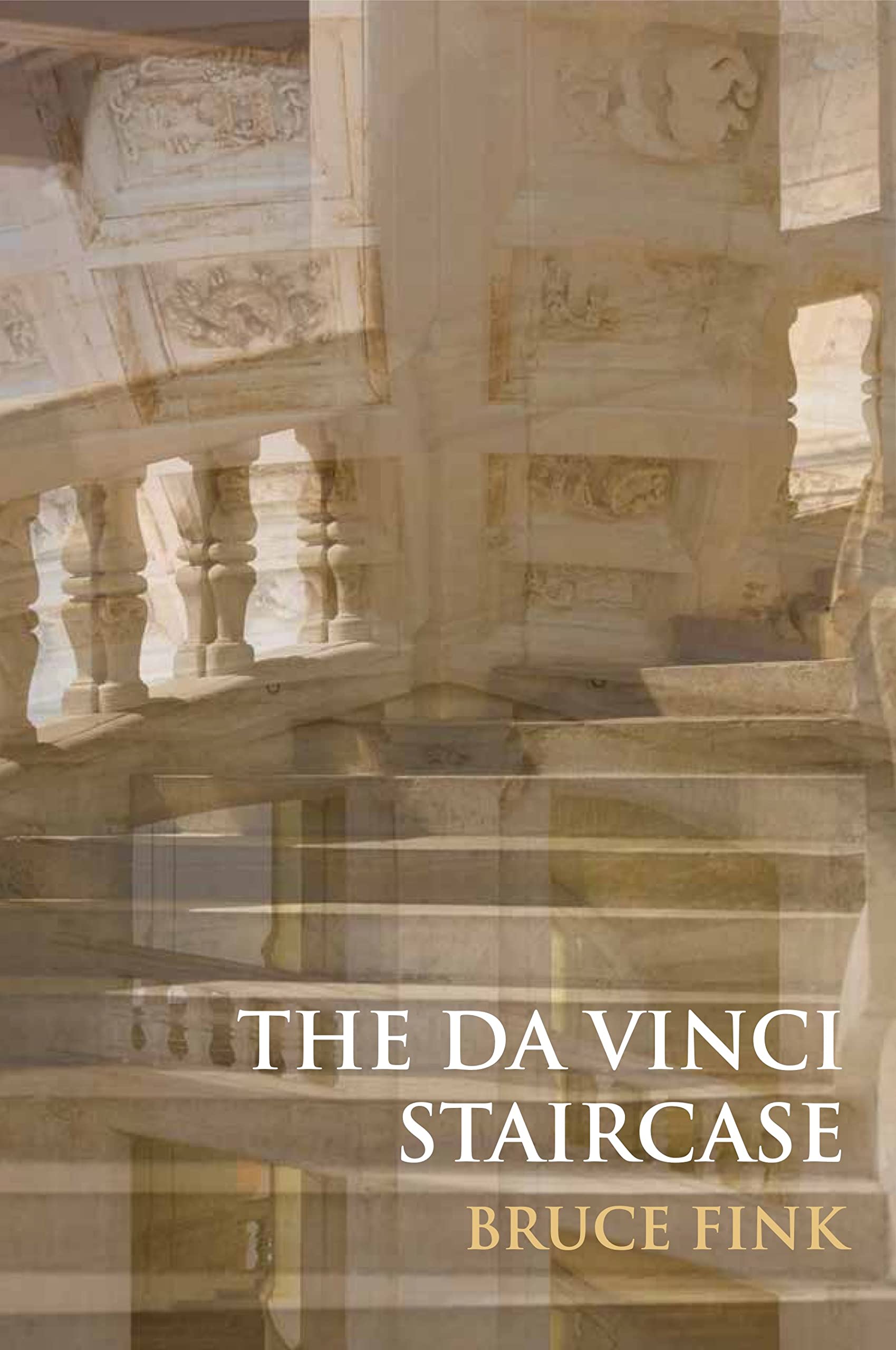 Bruce Fink Unisex Multicolor The Da Vinci Staircase : Love & Turbulence In The Loire Valley
