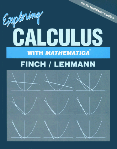 Exploring Calculus with Mathematica: For the Macintosh Interface