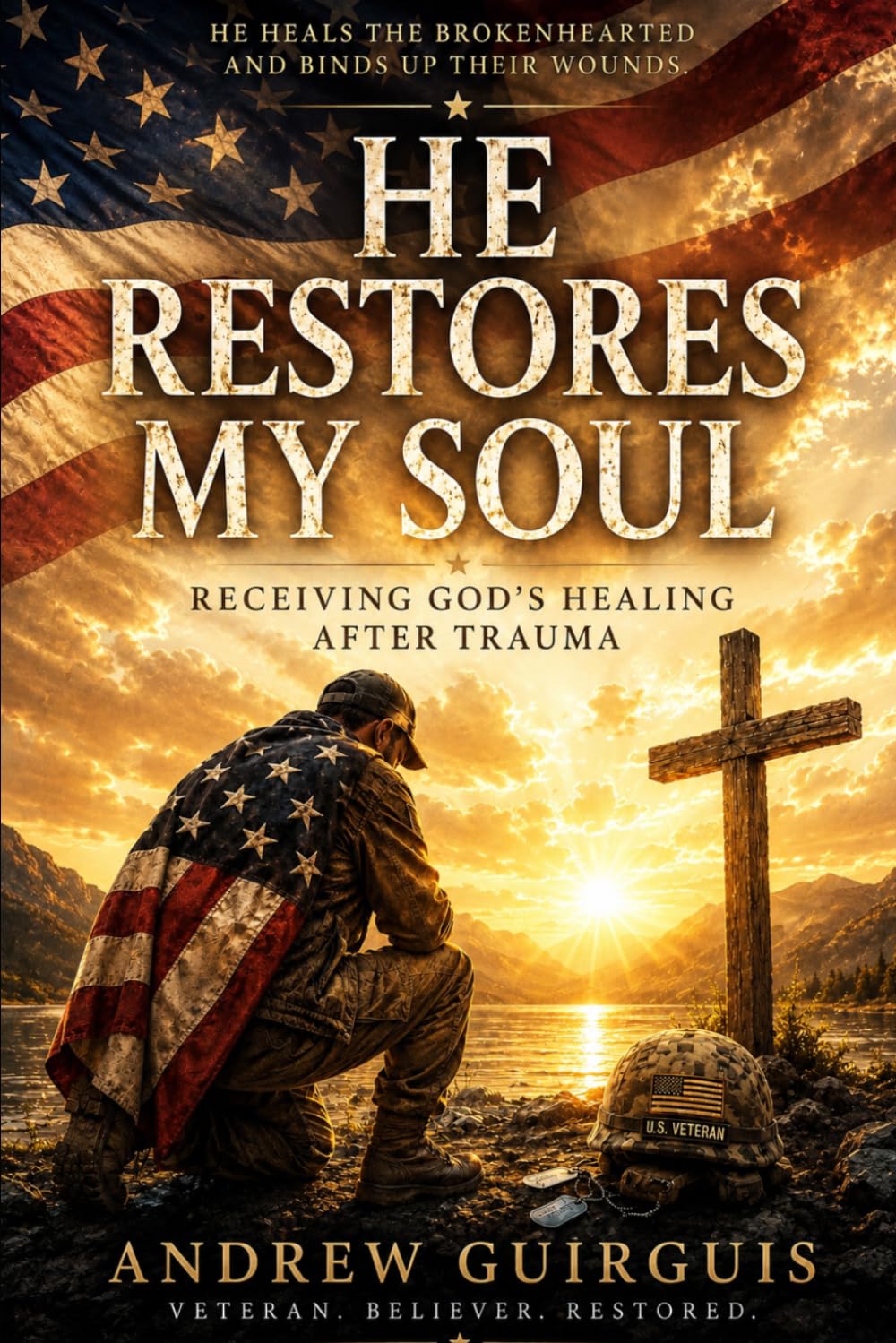 He Restores My Soul: God's Healing After Trauma