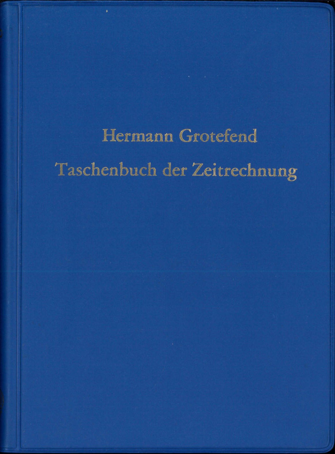 Taschenbuch der Zeitrechnung des deutschen Mittelalters und der Neuzeit