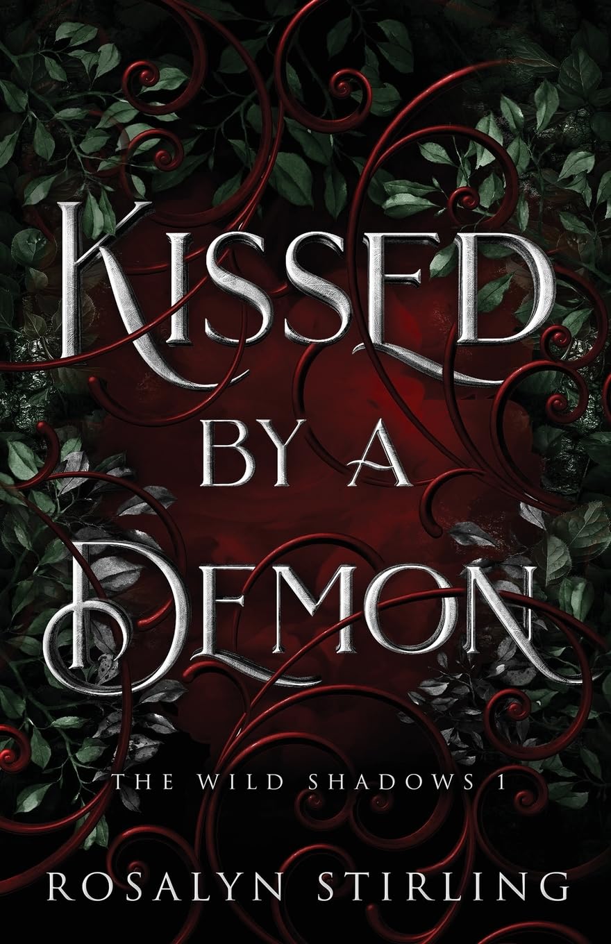 Kissed by a Demon: A Dark Fantasy Romance: 1 (The Wild Shadows)