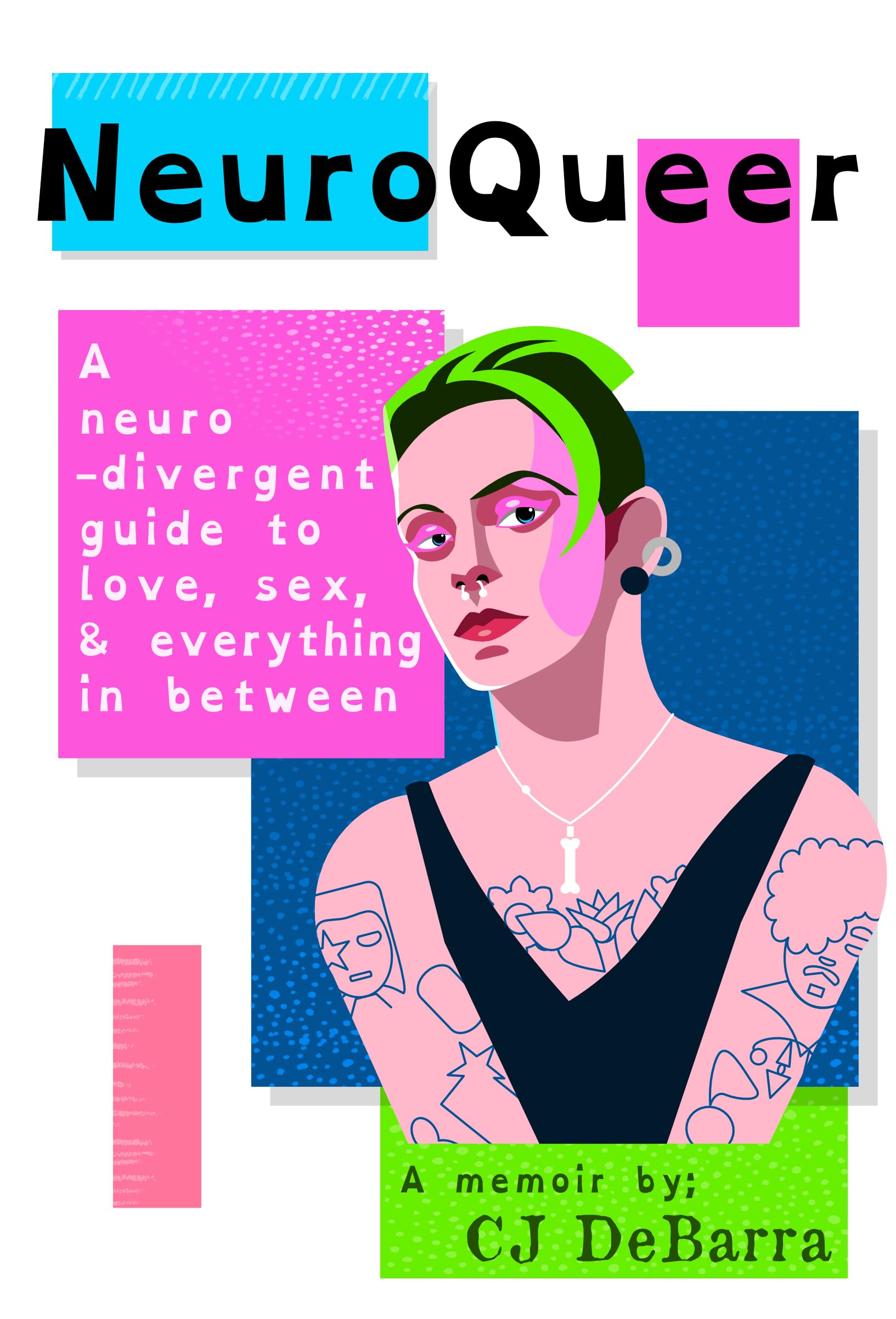 NeuroQueer - A Neurodivergent Guide to Love, Sex and Everything Inbetween