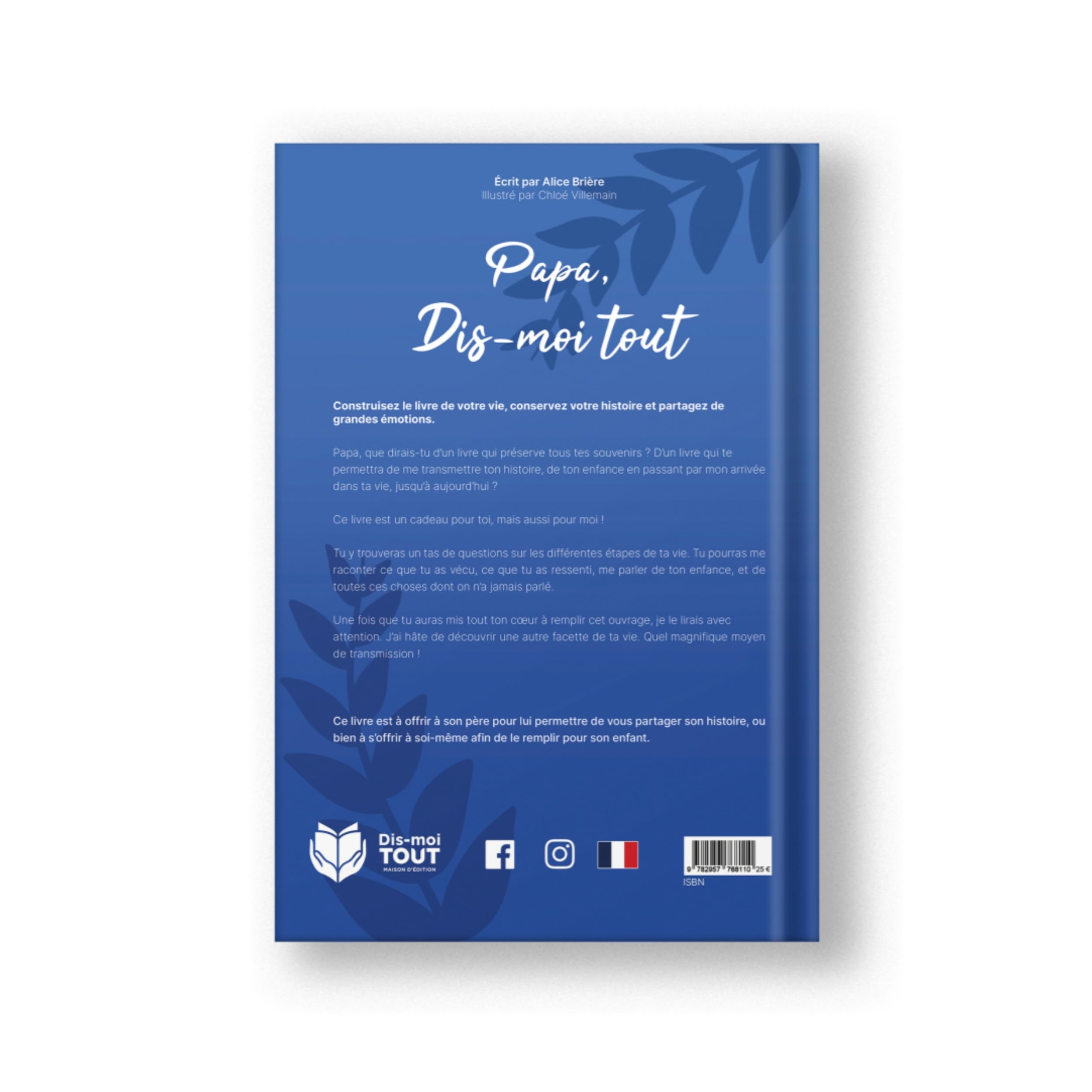 Livre Dis-moi Tout Papa 64 pages - Journal souvenirs pour les pères : Papa Raconte ta vie, un cadeau unique à offrir pour l'anniversaire, la fête des pères ou Noël, à remplir en famille.
