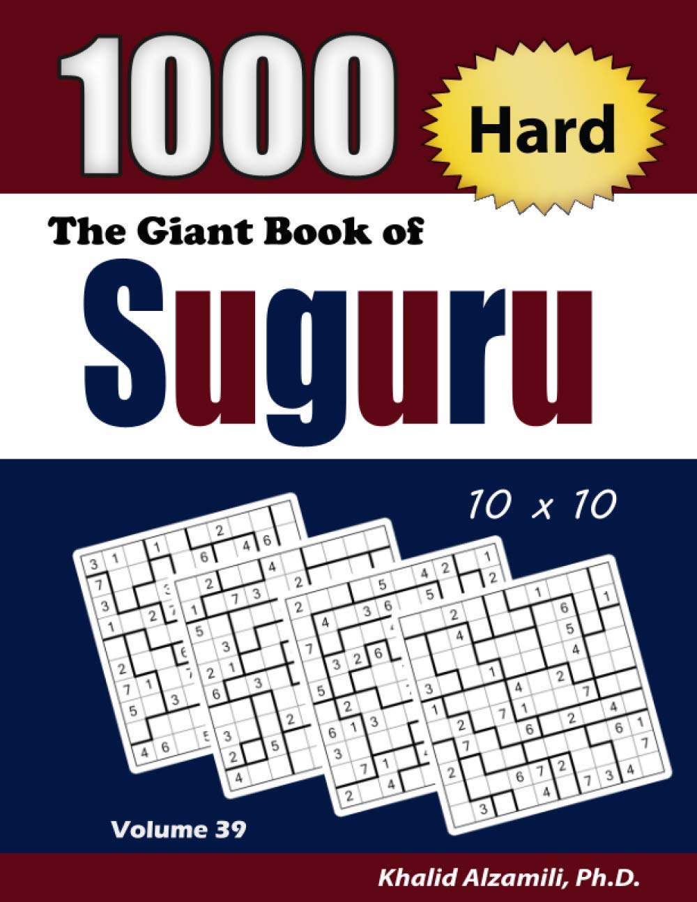 The Giant Book of Suguru: 1000 Hard Number Blocks (10x10) Puzzles (Adult Activity Books Series)