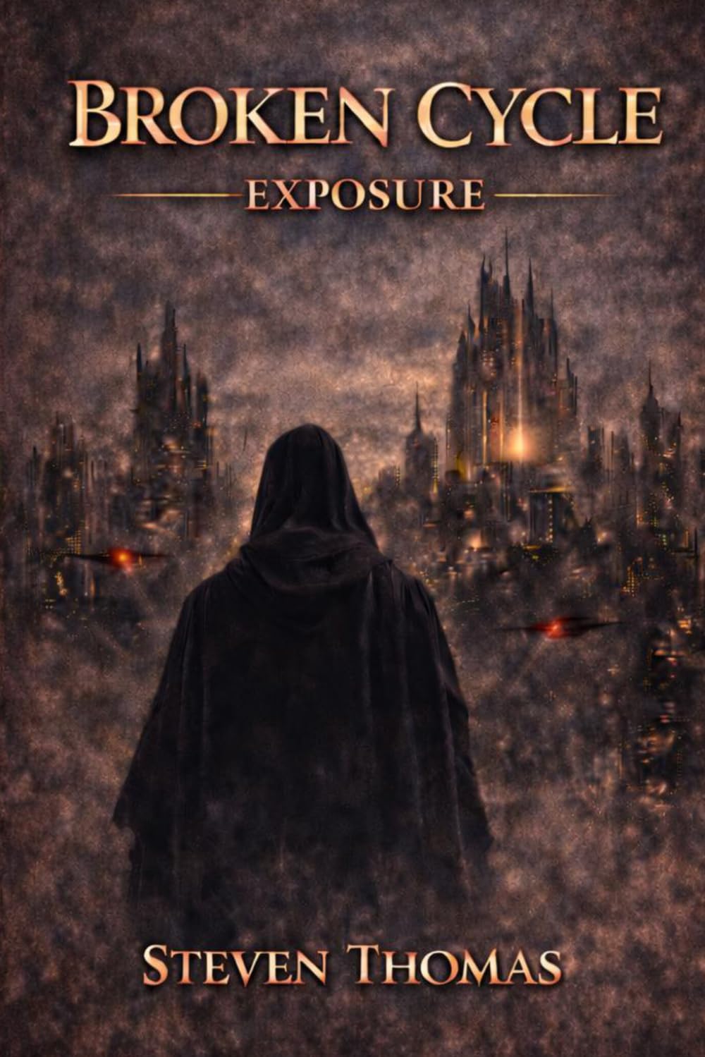 BROKEN CYCLE: EXPOSURE: 3 (The Broken Cycle Trilogy)