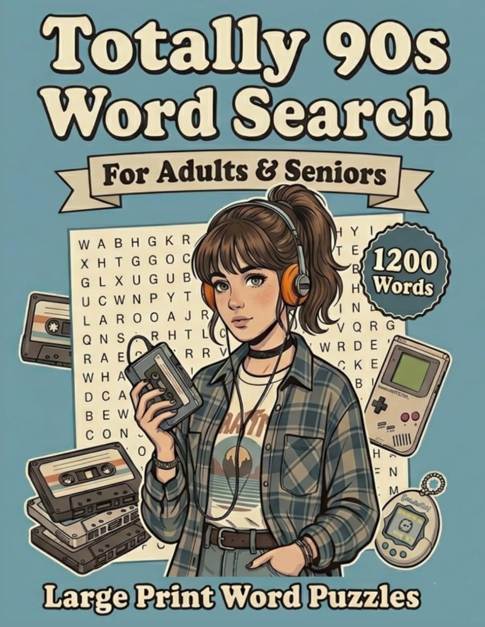 Totally 90s Word Search for Adults & Seniors: Large Print Word Puzzles with Nostalgic Brain-Teasers for Relaxing Fun and Reliving Memories