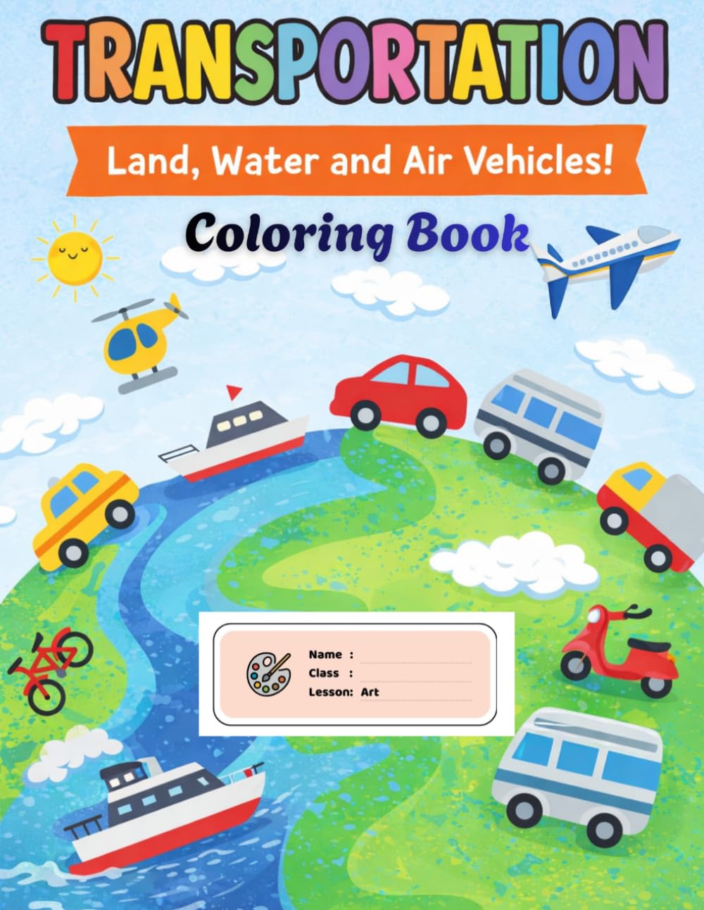 Transportation,land,air,water Vehicles! - Coloring Book