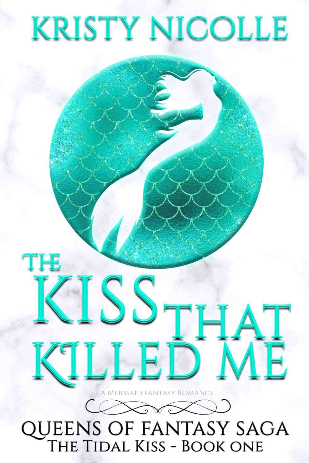 The Kiss That Killed Me: Volume 1 (Queens Of Fantasy Saga)