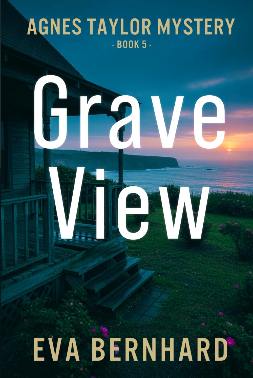 Grave View — A Mystery Novel (Agnes Taylor Mystery)