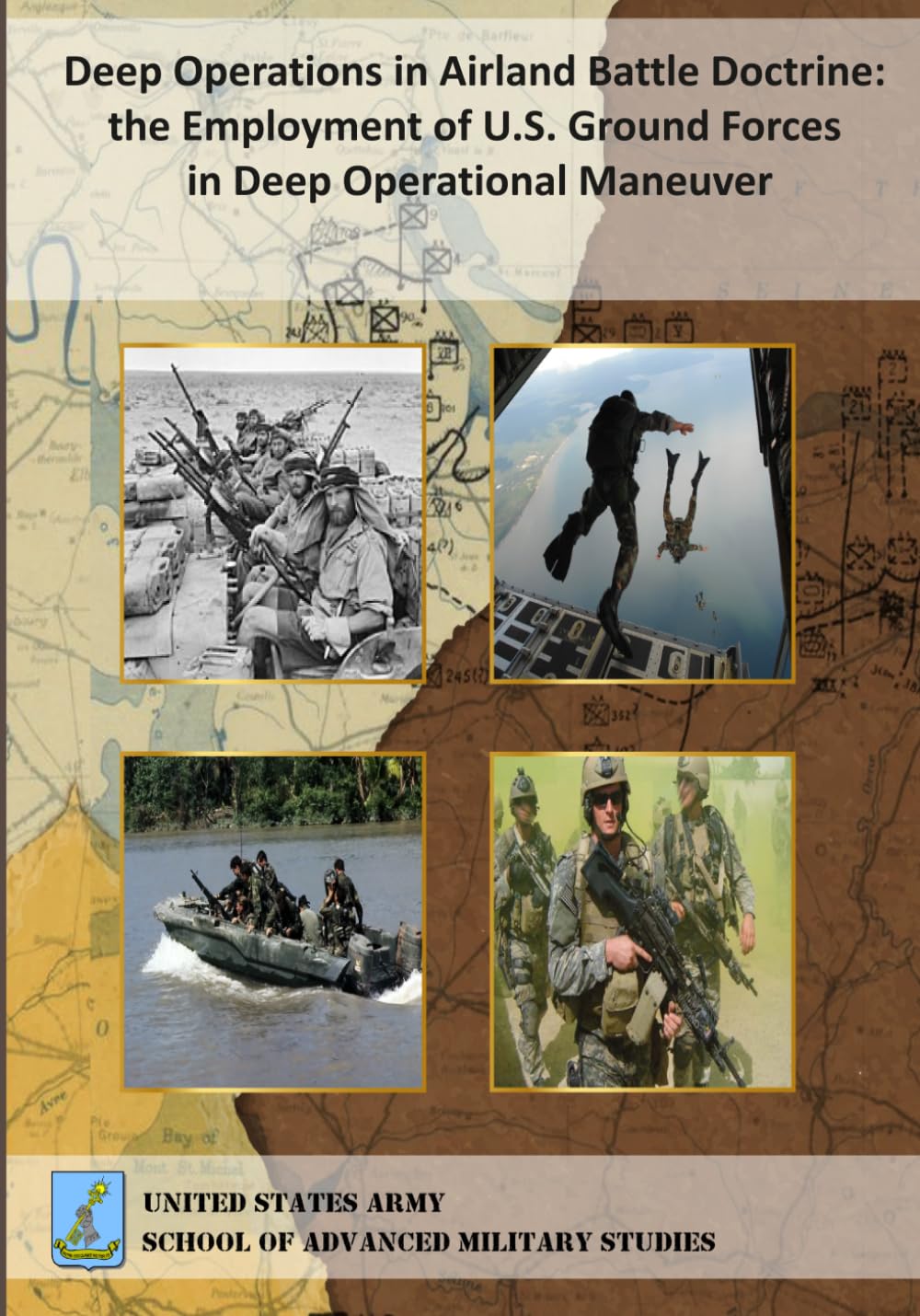 Deep Operations in Airland Battle Doctrine: the Employment of U.S. Ground Forces in Deep Operational Maneuver