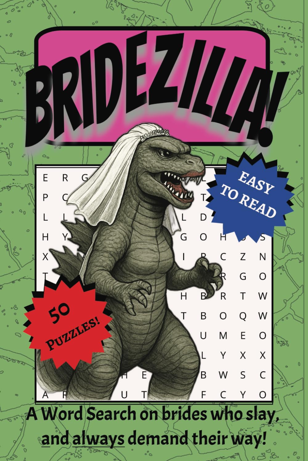 Bridezilla! Word Search: A Hilariously Savage Word Search Book for Wedding Mayhem Survivors