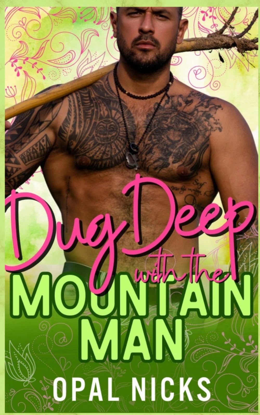 Dug Deep With The Mountain Man: A Steamy Opposites-Attract Mountain Man Romantic Comedy