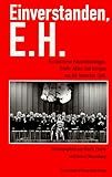 Einverstanden, E.H. Parteiinterne Hausmitteilungen, Briefe, Akten und Intrigen aus der Honecker-Zeit