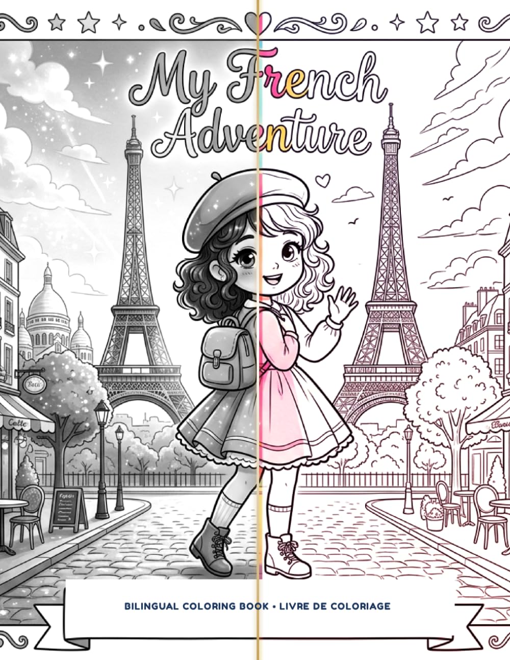 My France Adventure: Explore 18 Famous French Landmarks in English and French — Ages 4 to 10
