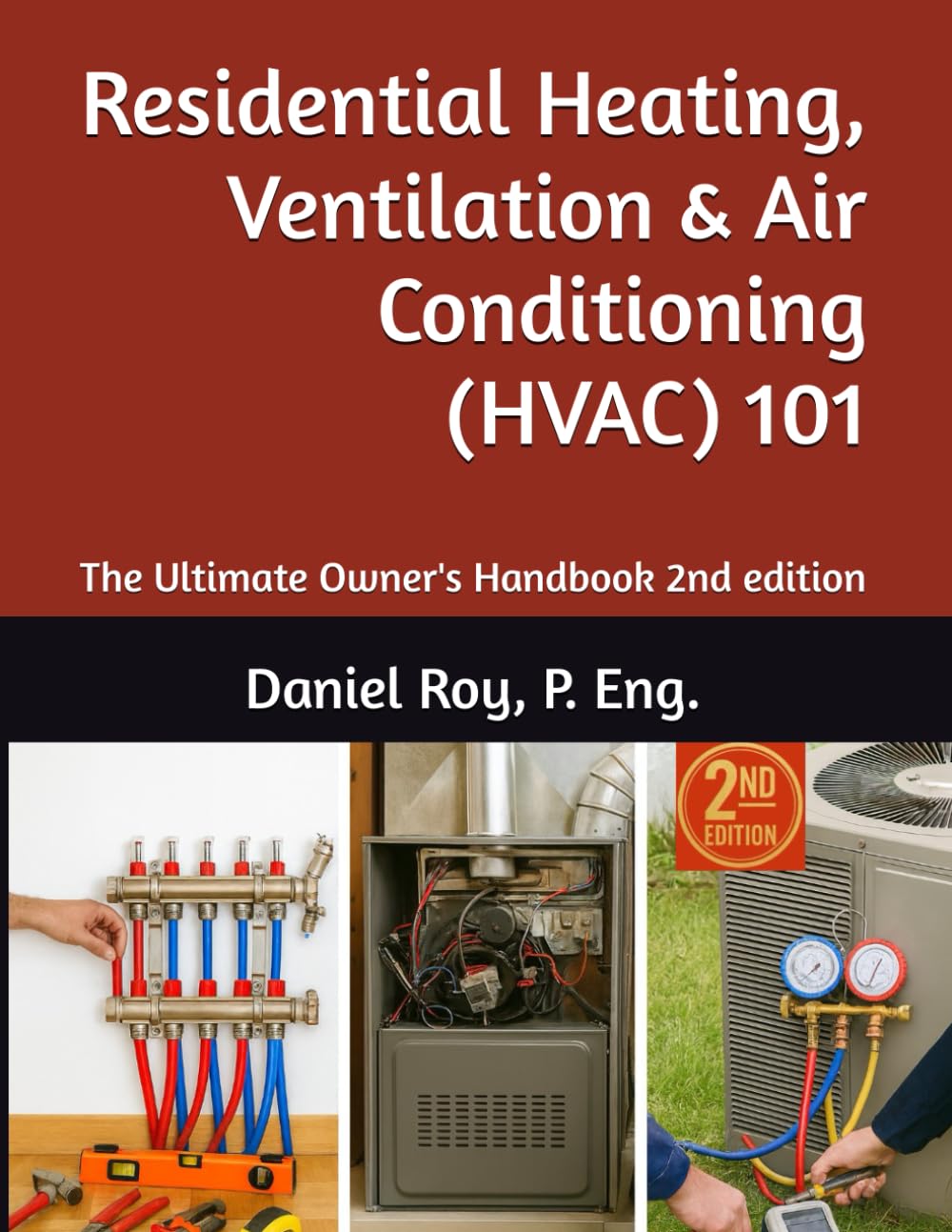 Residential Heating, Ventilation & Air Conditioning (HVAC) 101: The Ultimate Owner's Handbook 2nd edition