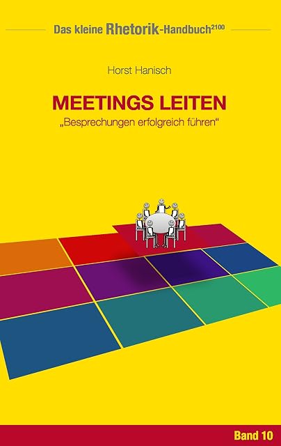 Portada de Rhetorik-Handbuch 2100 - Meetings leiten: Besprechungen erfolgreich führen