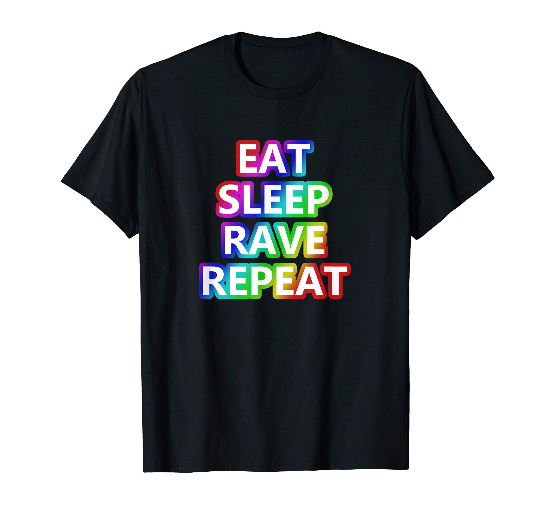 Rave T-ShirtsEat Sleep Rave Repeat T-ShirtOEKO-TEX STANDARD 100