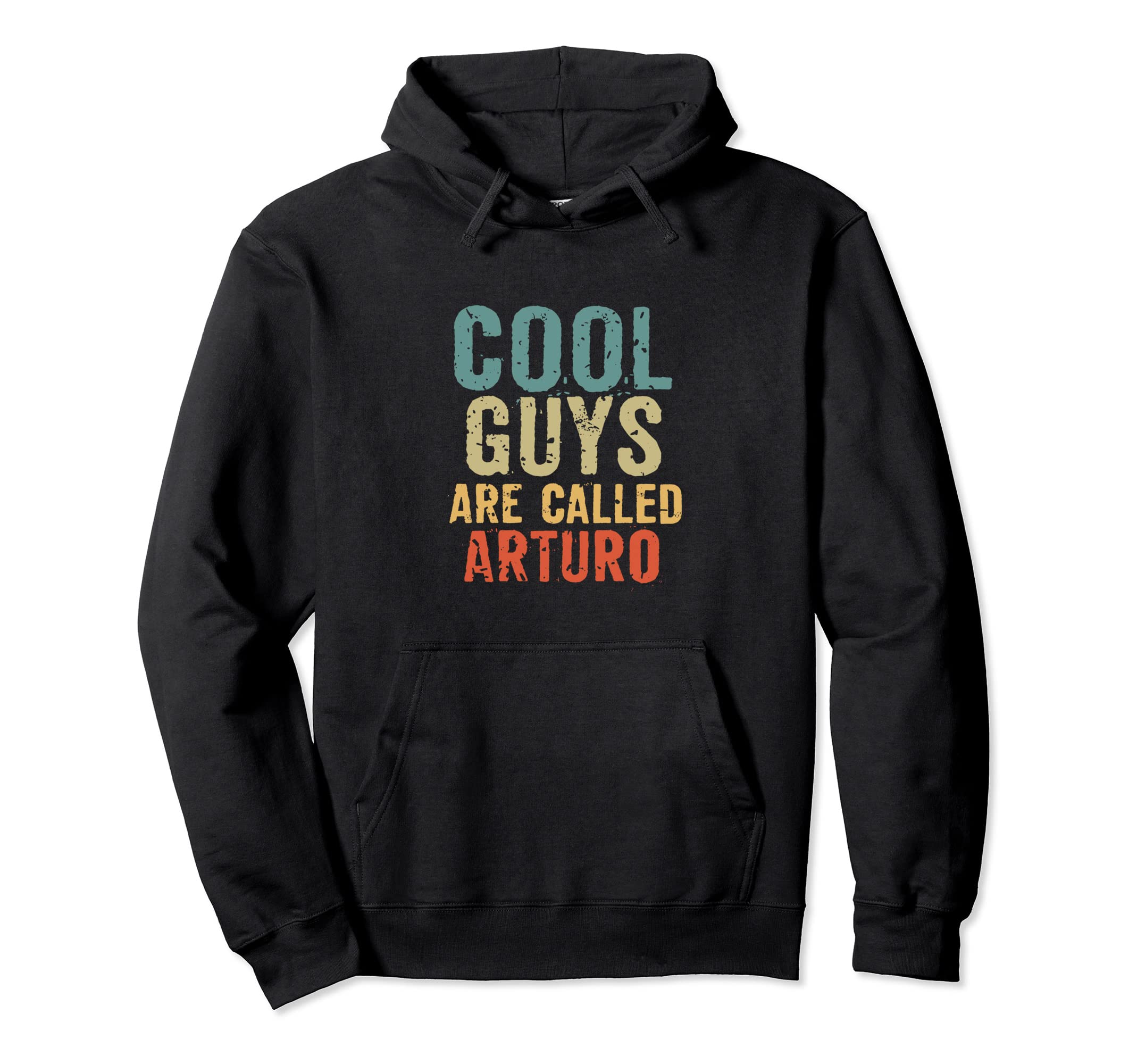 Cool guys are called arturoPullover Hoodie