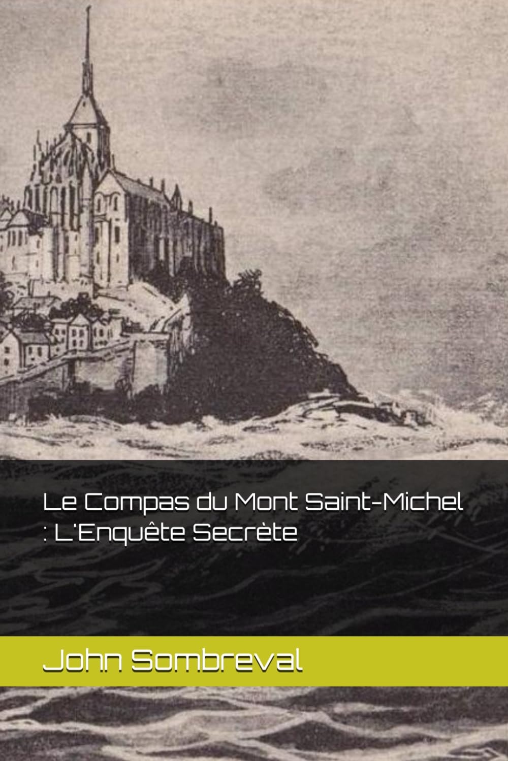 Le Compas du Mont Saint-Michel : L'Enquête Secrète