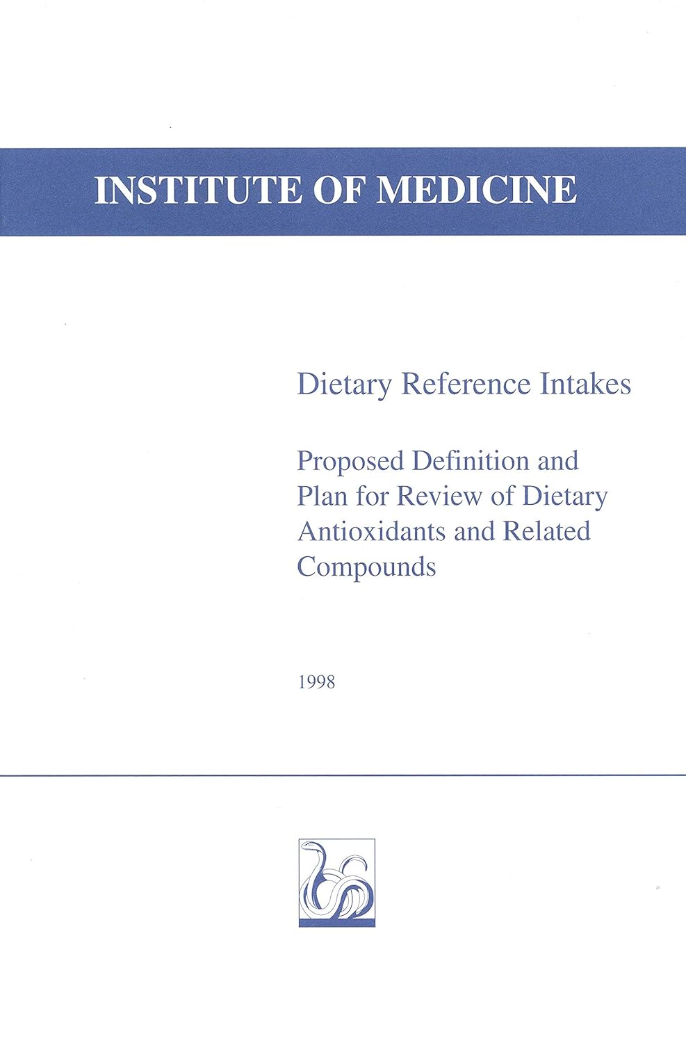 Dietary Reference Intakes Proposed Definition and Plan for Review of
