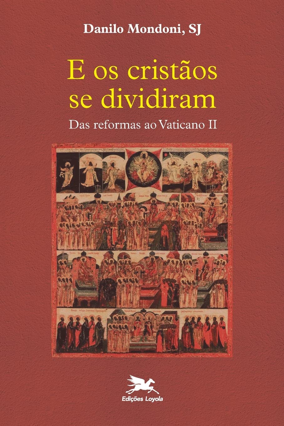 E os cristãos se dividiram - Das reformas ao Vaticano II